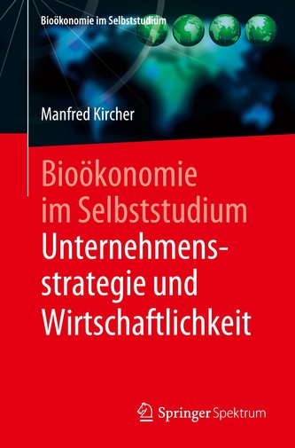 Bioökonomie im Selbststudium: Unternehmensstrategie und Wirtschaftlichkeit