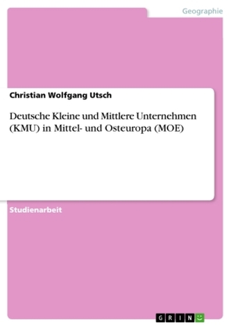 Deutsche Kleine und Mittlere Unternehmen (KMU) in Mittel- und Osteuropa (MOE)