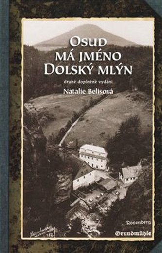 Osud má jméno Dolský mlýn Osud má jméno Dolský mlýn