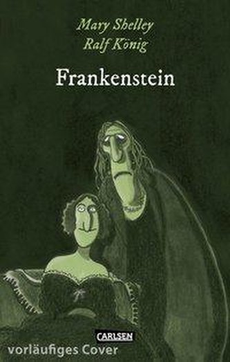 Die Unheimlichen: Frankenstein nach Mary Shelley