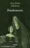 Die Unheimlichen: Frankenstein nach Mary Shelley