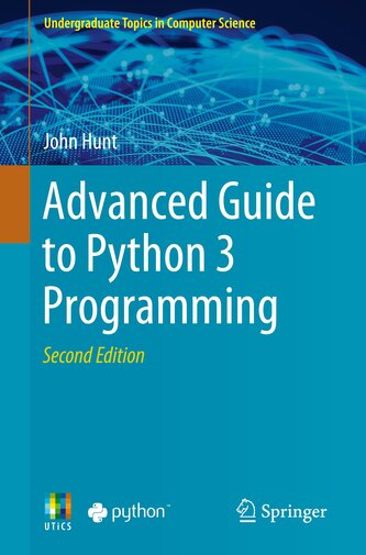 Advanced Guide to Python 3 Programming