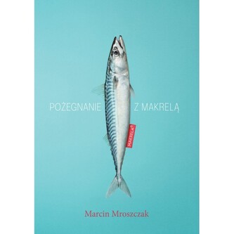 Pożegnanie z makrelą