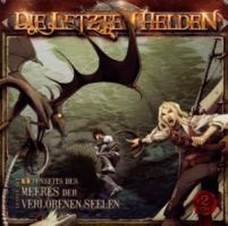 Die letzten Helden - Episode 5 - Jenseits des Meeres der verlorenen Seelen