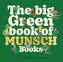 The Big Green Book of Munsch Books