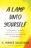 A Lamp Unto Yourself