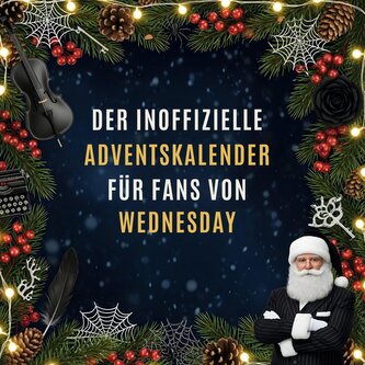 Der inoffizielle Adventskalender für Fans von Wednesday