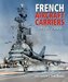 French Aircraft Carriers 1910-2000