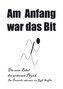 Am Anfang war das Bit