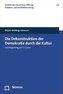 Die Dekonstruktion der Demokratie durch die Kultur