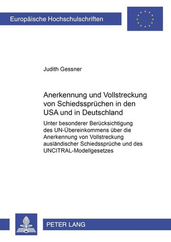 Anerkennung und Vollstreckung von Schiedssprüchen in den USA und in Deutschland
