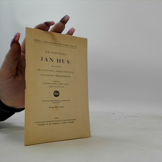 Jan Hus Husova pravdivost, opravdovost, poctivost přesvědčení :