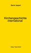 Kirchengeschichte international