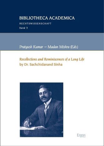 "Recollections and Reminiscences of a Long Life" by Dr. Sachchidanand Sinha