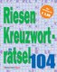 Riesen-Kreuzworträtsel 104 (5 Exemplare à 3,99 EUR)