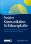 Positive Kommunikation für Führungskräfte