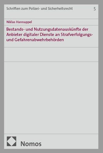 Bestands- und Nutzungsdatenauskünfte der Anbieter digitaler Dienste an Strafverfolgungs- und Gefahrenabwehrbehörden