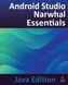Android Studio Narwhal Essentials - Java Edition