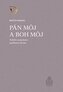 Pán môj a Boh môj