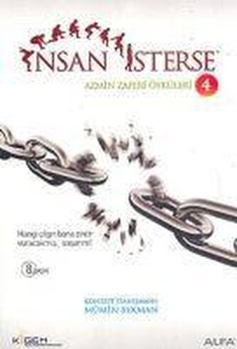 Insan Isterse - Azmin Zaferi Öyküleri 4