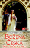 Božena Česká Boj o trůn a lásku