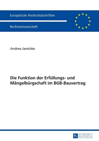 Die Funktion der Erfüllungs- und Mängelbürgschaft im BGB-Bauvertrag