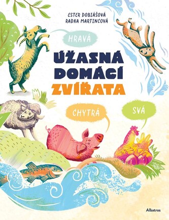 Úžasná domácí zvířata: Hravá, chytrá, svá