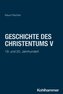 Geschichte des Christentums V