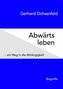 Abwärts leben