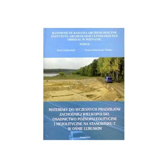 Materiały do wczesnych pradziejów zachodniej Wielkopolski.