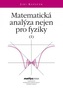 Matematická analýza nejen pro fyziky I.