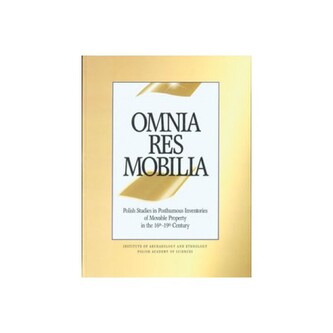 Omnia res mobilia. Polish Studies in Posthumous Inventories of Movable Property in the 16th‐19th Century