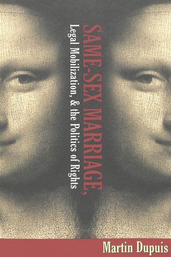 Same-Sex Marriage, Legal Mobilization, and the Politics of Rights