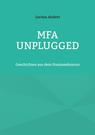 MFA unplugged