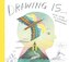 Drawing Is ...