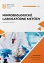 Mikrobiologické laboratórne metódy