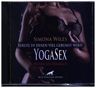 Berufe in denen viel gebumst wird: YogaSex | Erotik Audio Story | Erotisches Hörbuch Audio-CD