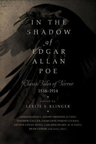 In the Shadow of Edgar Allan Poe : Classic Tales of Horror, 1816-1914
