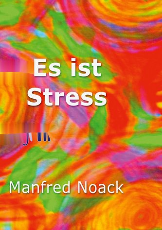 Es ist Stress