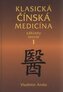 Klasická čínská medicína základy teorie - 1.