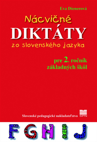 Nácvičné diktáty zo slovenského jazky pre 2. ročník ZŠ, 2.vydanie