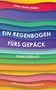 Ein Regenbogen fürs Gepäck
