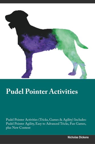 Pudel Pointer Activities Pudel Pointer Activities (Tricks, Games & Agility) Includes: Pudel Pointer Agility, Easy to Advanced Tr