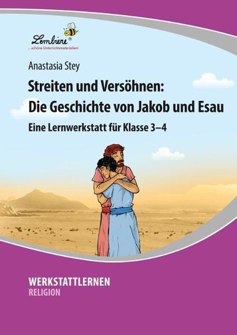 Streiten und Versöhnen: Die Geschichte von Jakob und Esau (PR)