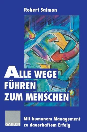 Alle Wege führen zum Menschen