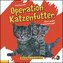 Operation Katzenfutter