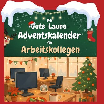 Der Gute-Laune-Adventskalender für Arbeitskollegen