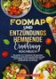 Fodmap und Entzündungshemmende Ernährung Kochbuch