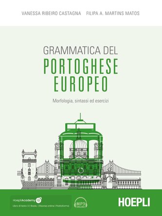 Grammatica del portoghese europeo. Morfologia, sintassi ed esercizi