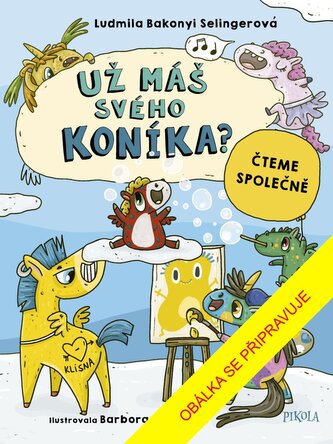 Už máš svého koníka?